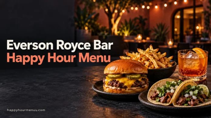 Everson Royce Bar happy hour