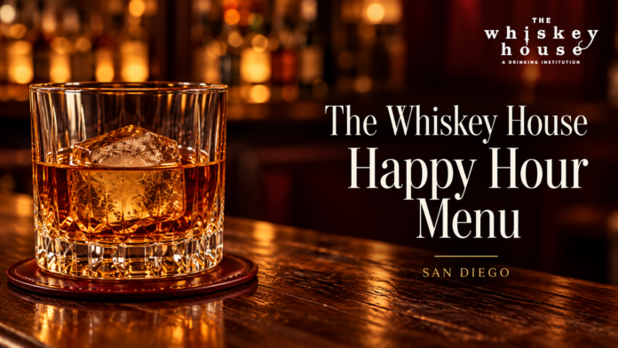 The Whiskey House happy hour title and logo beside a whiskey glass on a warmly lit bar.